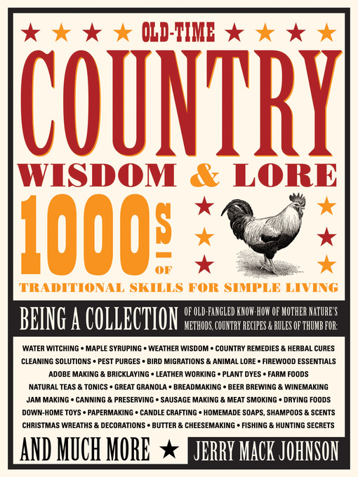 Old-Time Country Wisdom & Lore (eBook): 1000s of Traditional Skills for Simple Living